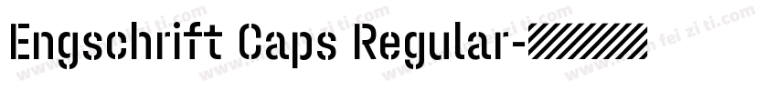 Engschrift Caps Regular字体转换